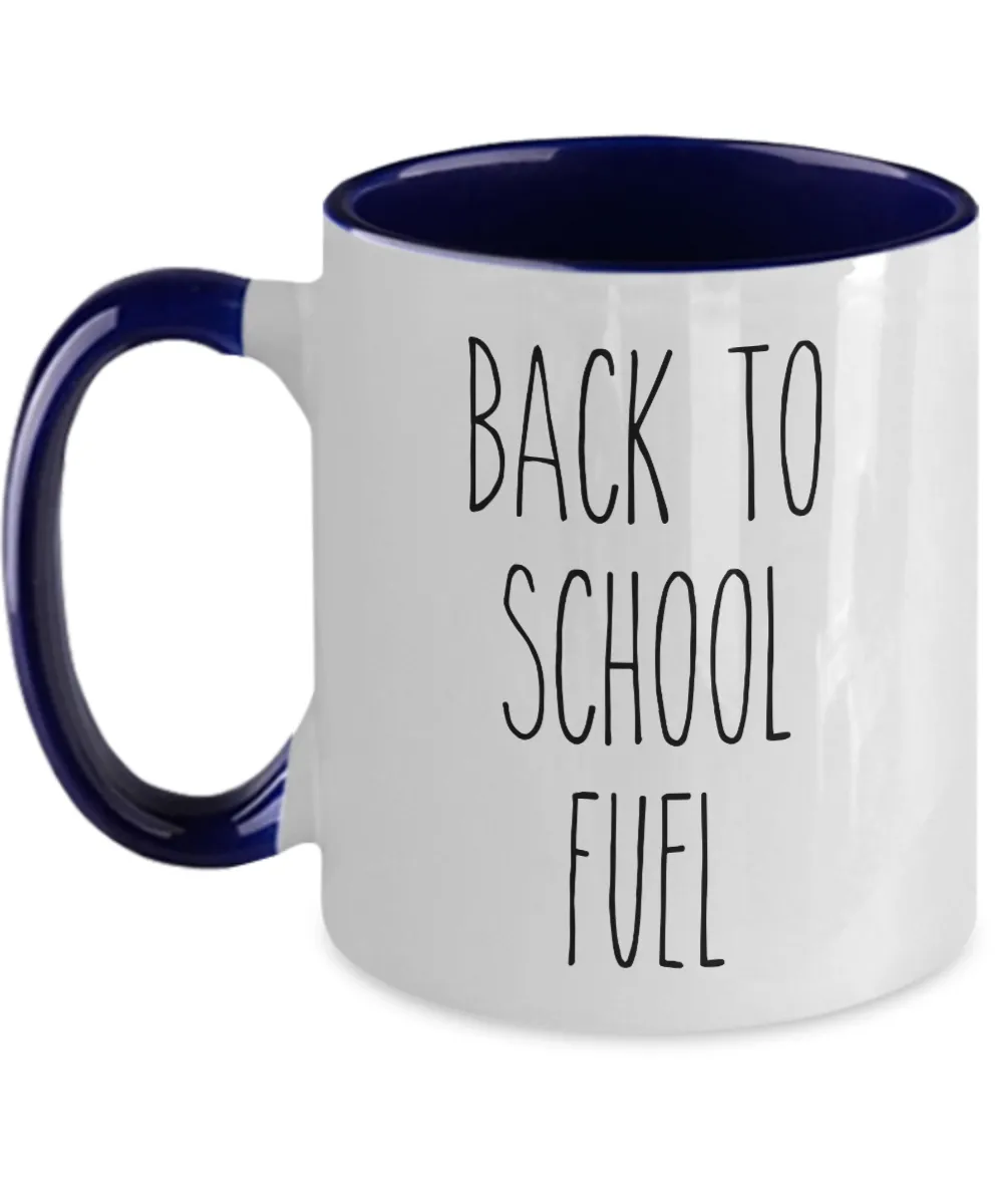 Back to School Fuel Two-Tone Mug Coffee Cup Funny Gift