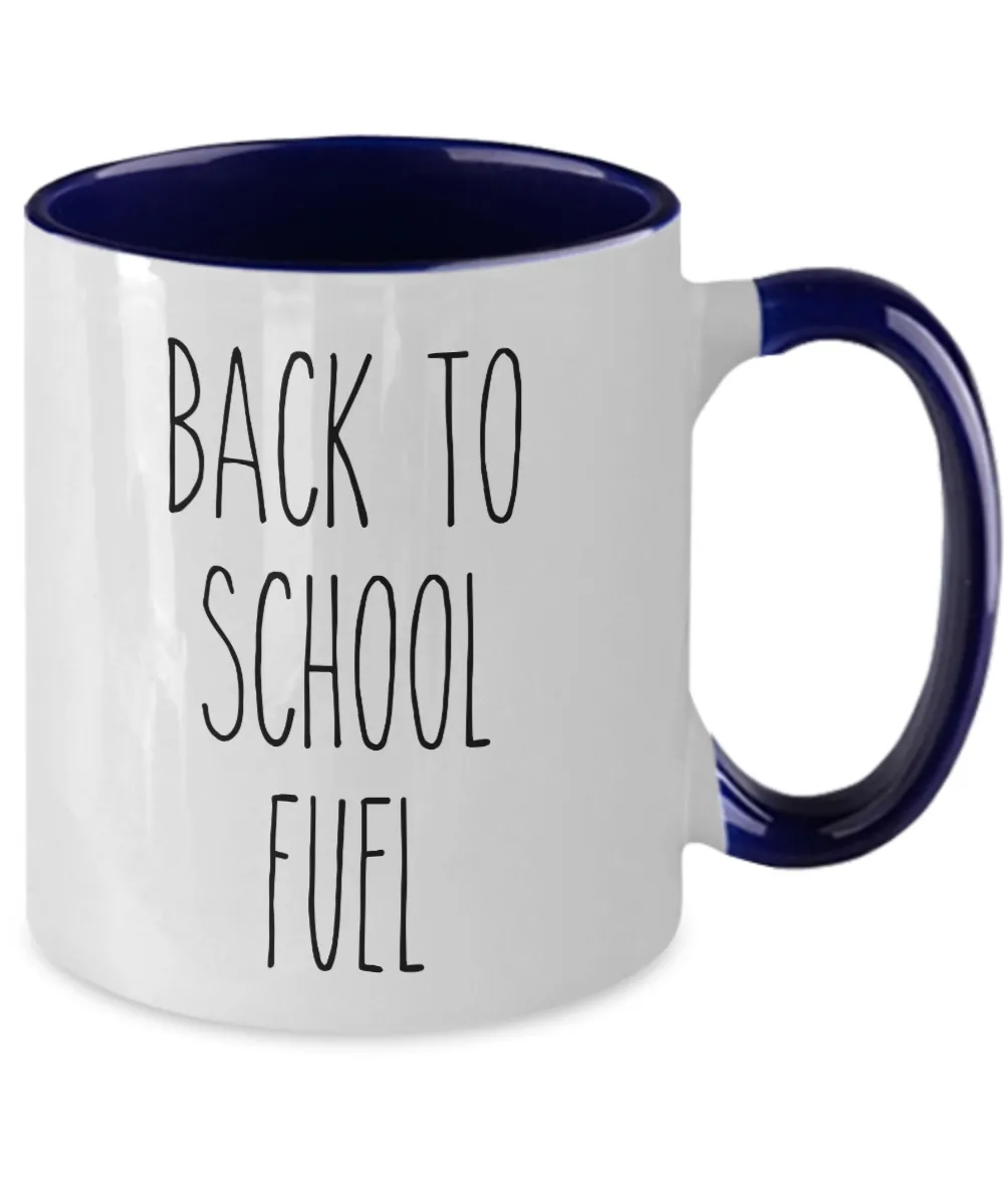 Back to School Fuel Two-Tone Mug Coffee Cup Funny Gift
