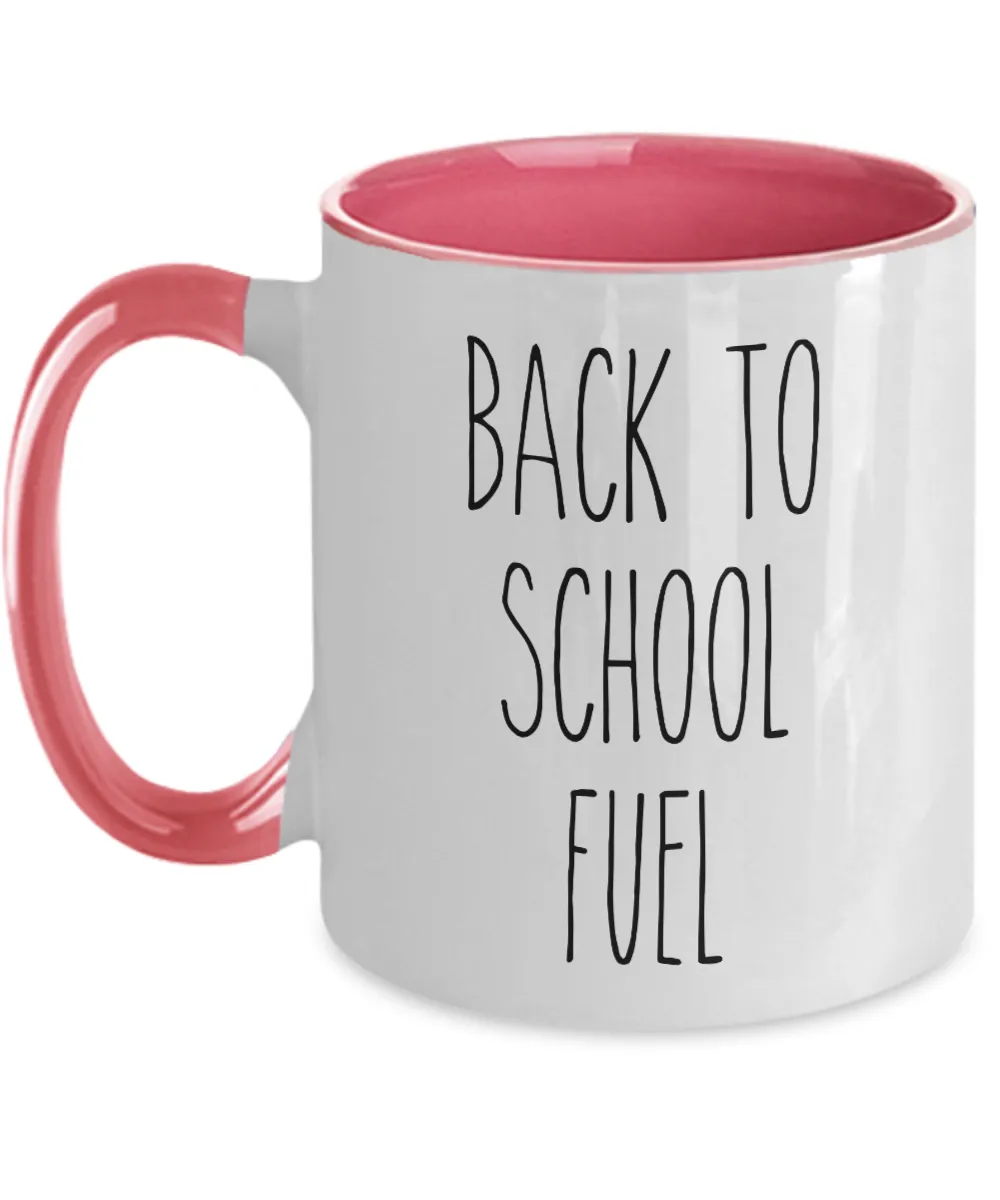 Back to School Fuel Two-Tone Mug Coffee Cup Funny Gift