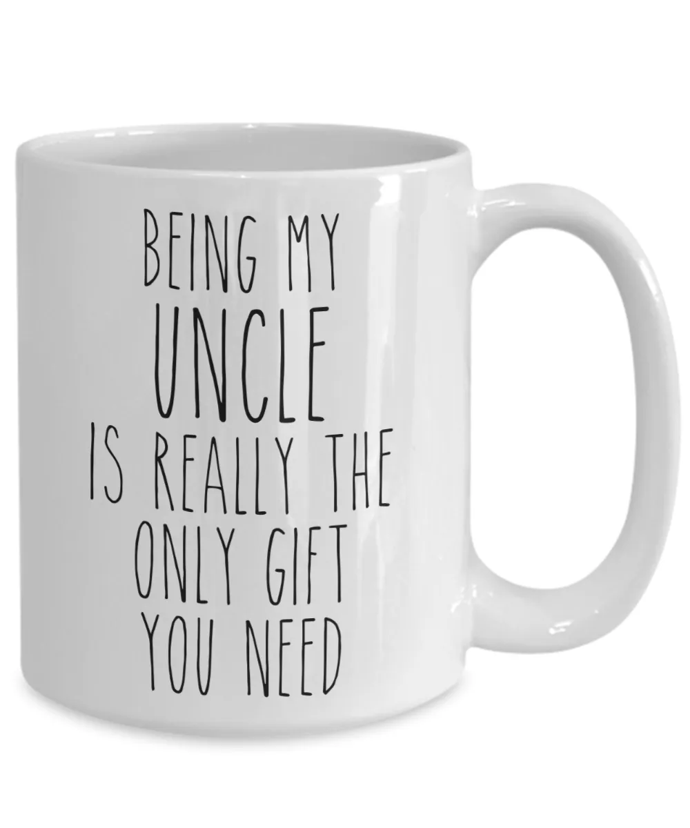 Being My Uncle is Really the Only Gift You Need Funny Uncle Gift for Uncles Mug from Niece or Nephew Best Uncle Ever Coffee Cup Birthday Present
