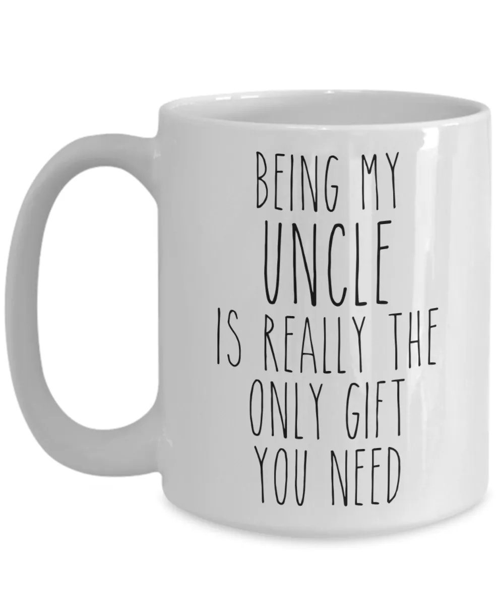 Being My Uncle is Really the Only Gift You Need Funny Uncle Gift for Uncles Mug from Niece or Nephew Best Uncle Ever Coffee Cup Birthday Present