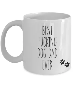 Best Fucking Dog Dad Ever Mug Funny Coffee Cup for Father's Day