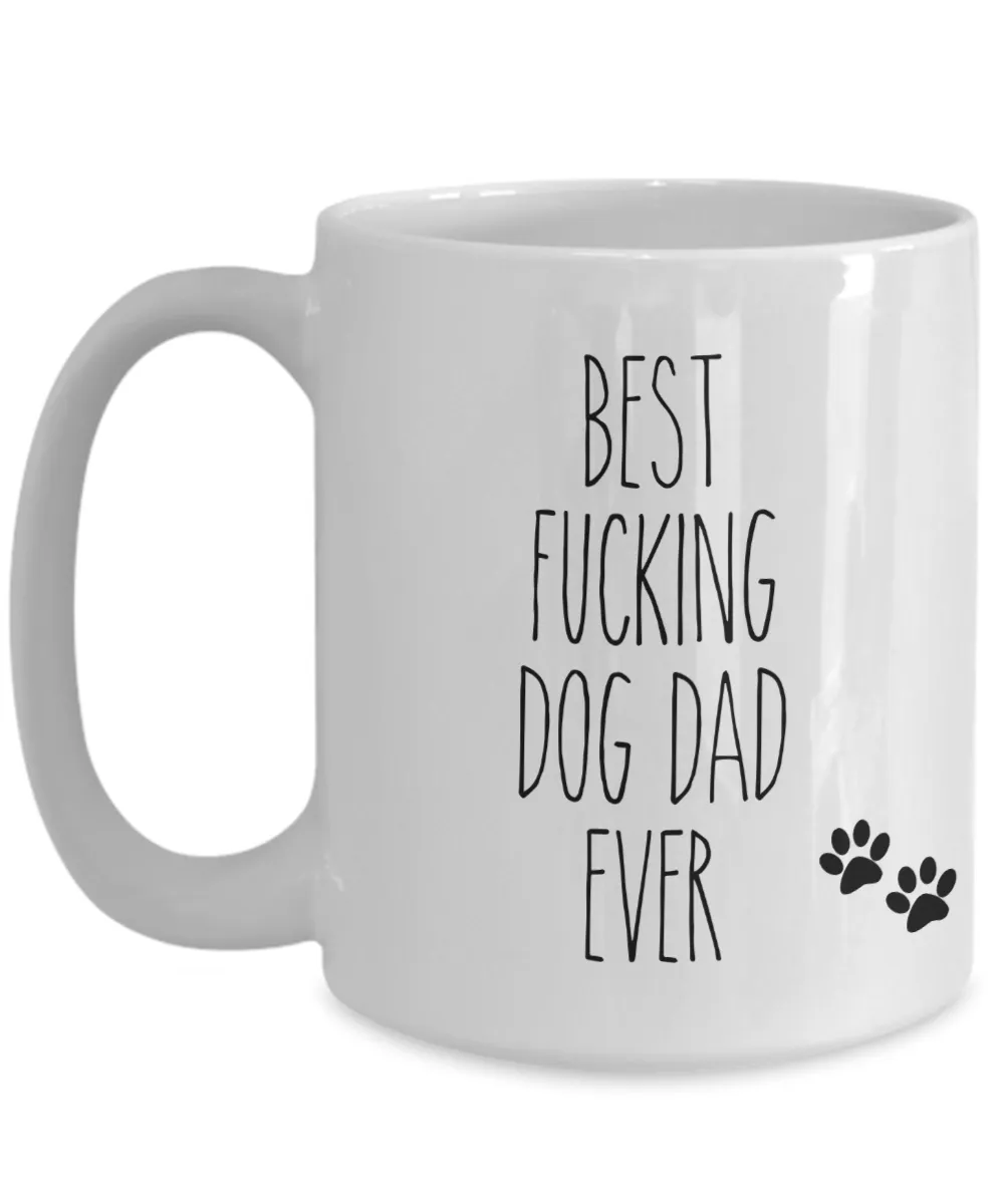 Best Fucking Dog Dad Ever Mug Funny Coffee Cup for Father's Day