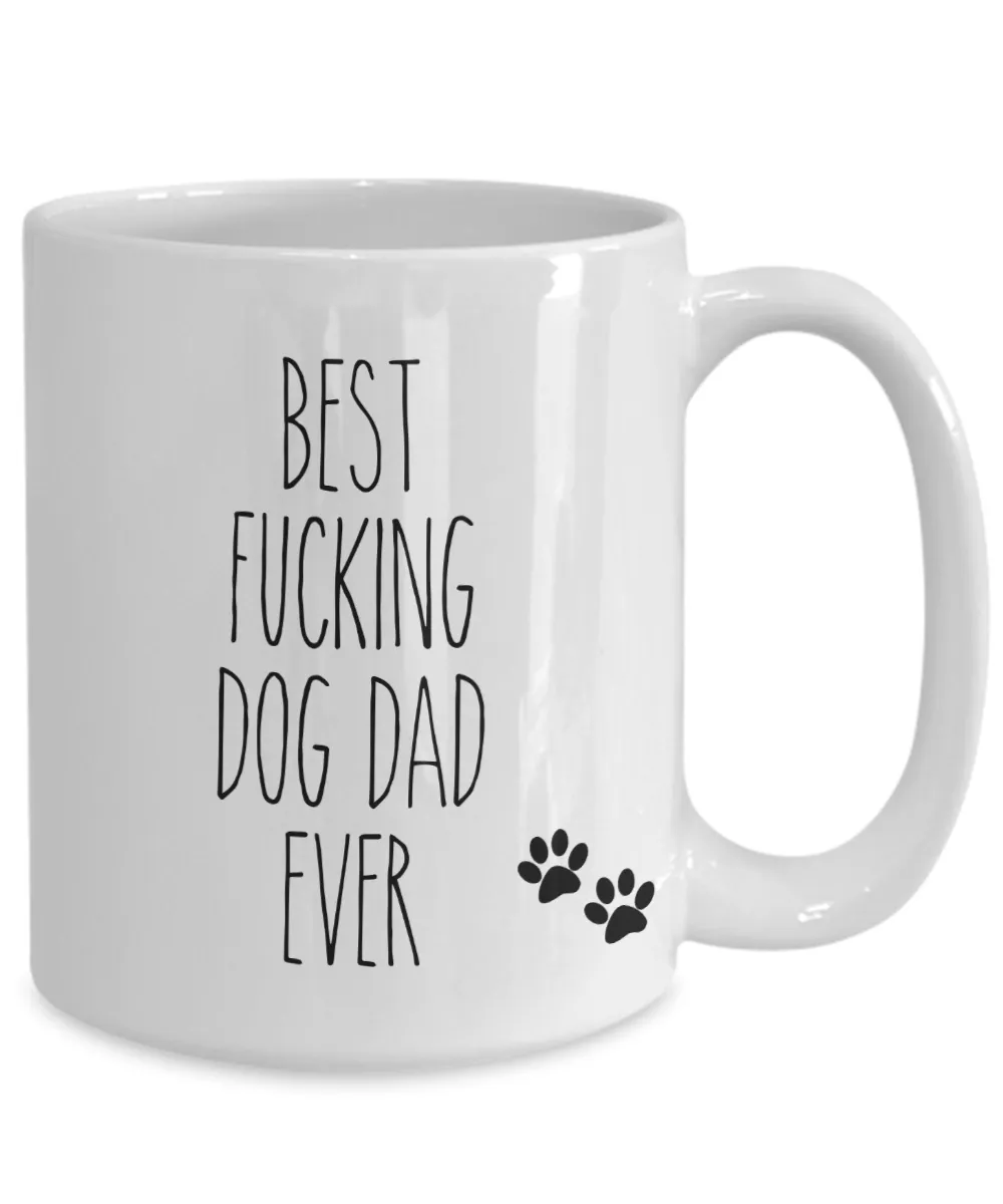 Best Fucking Dog Dad Ever Mug Funny Coffee Cup for Father's Day