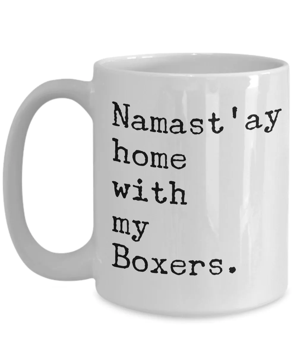 Boxer Dog Coffee Mug Namast'ay Home with My Boxers Funny Ceramic Coffee Cup Boxer Dog Gifts
