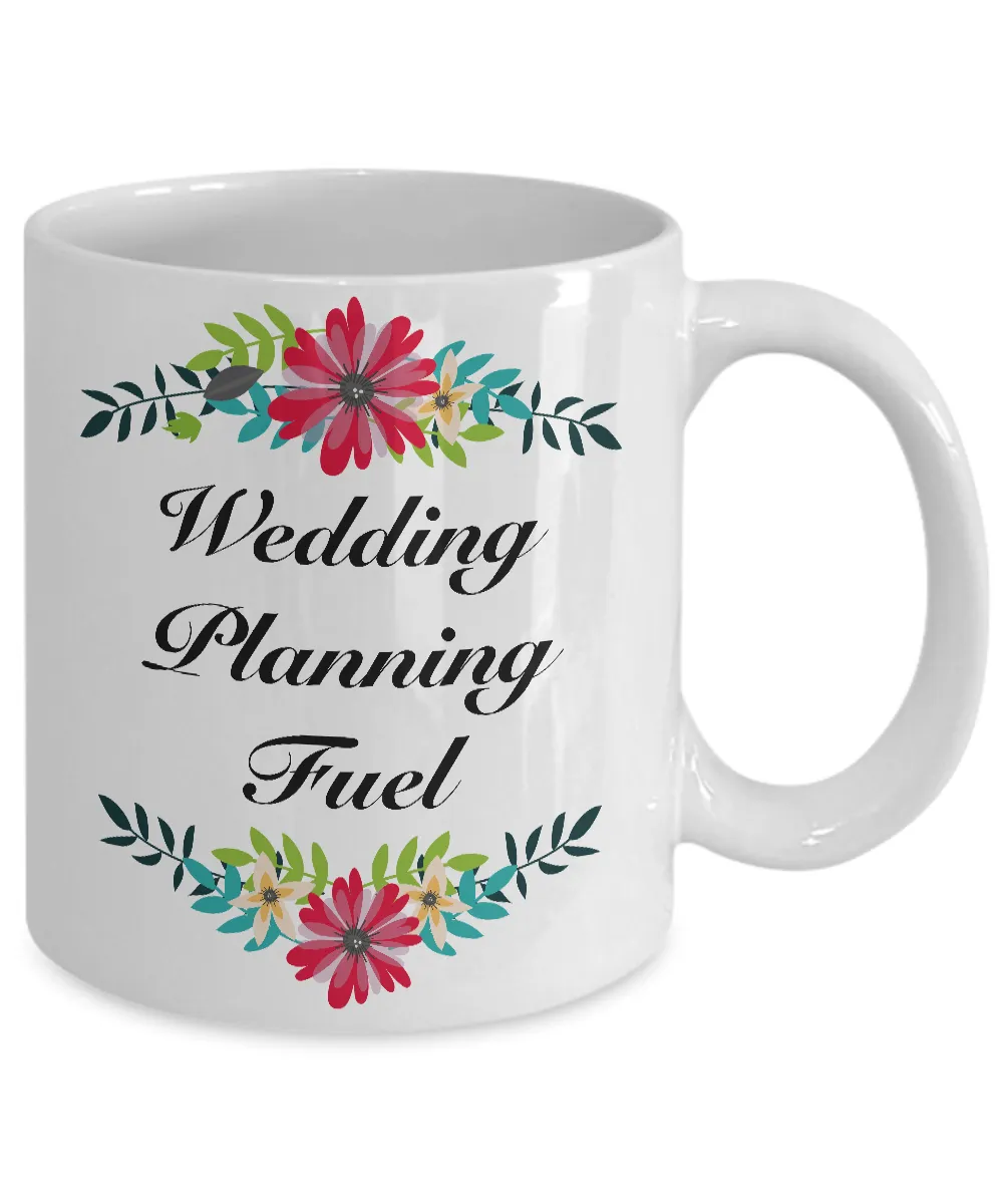 Bridal Shower Gifts - Engagement Gifts for Bride - Wedding Planner Gift - Wedding Planning Fuel Cute Coffee Mug