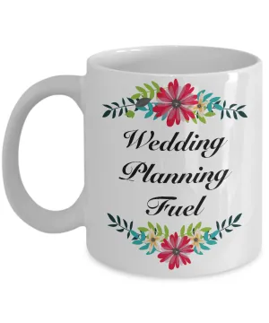 Bridal Shower Gifts - Engagement Gifts for Bride - Wedding Planner Gift - Wedding Planning Fuel Cute Coffee Mug
