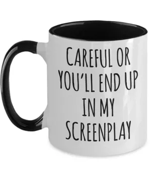 Careful or You'll End Up In My Screenplay Two-Tone Mug Coffee Cup Funny Gift