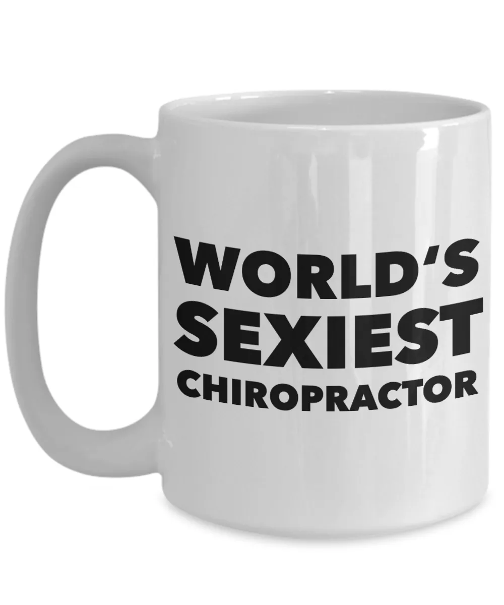 Chiropractic Gifts - World's Sexiest Chiropractor Mug Ceramic Coffee Cup