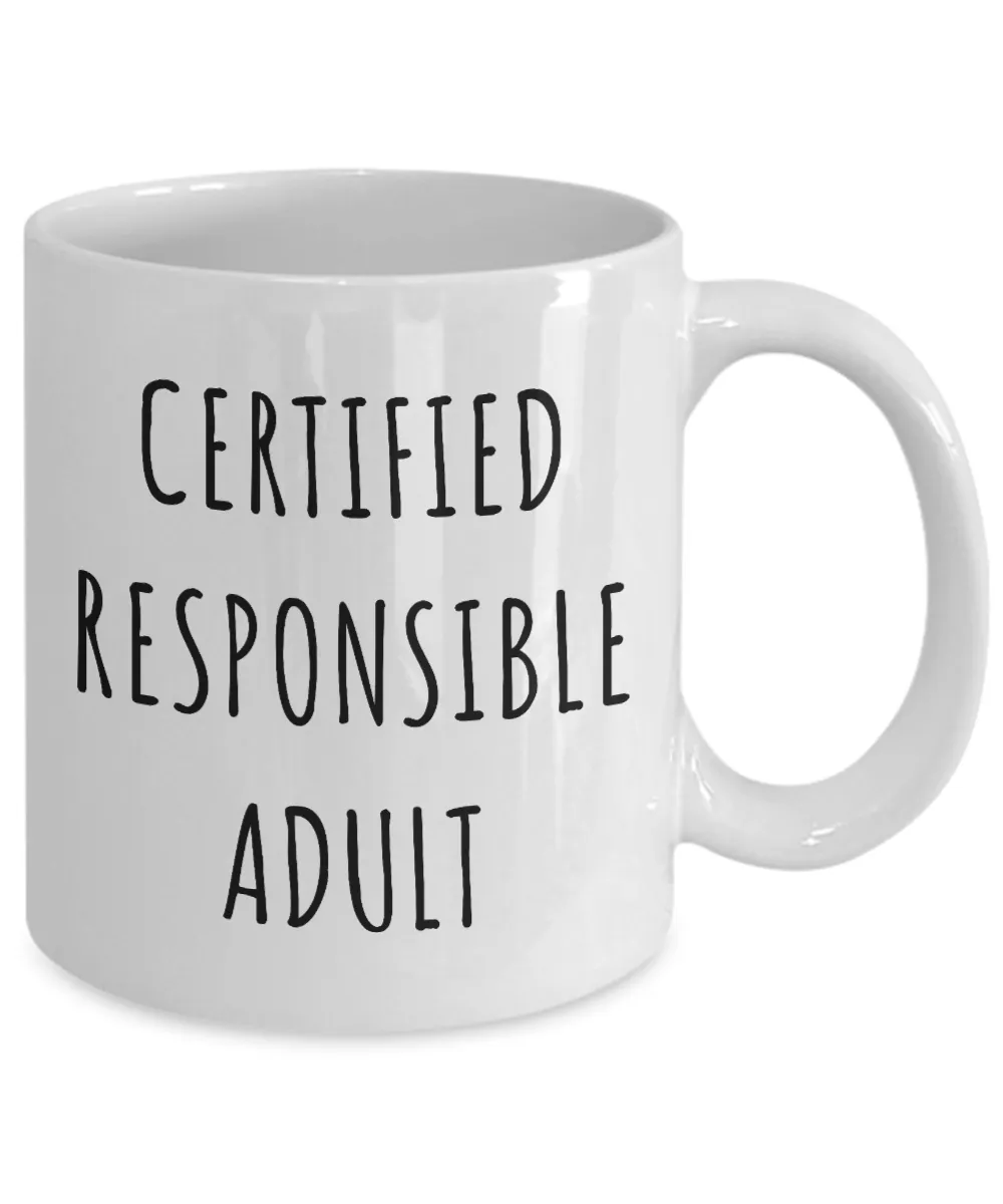 Funny Graduation Mug Certified Responsible Adult Coffee Cup