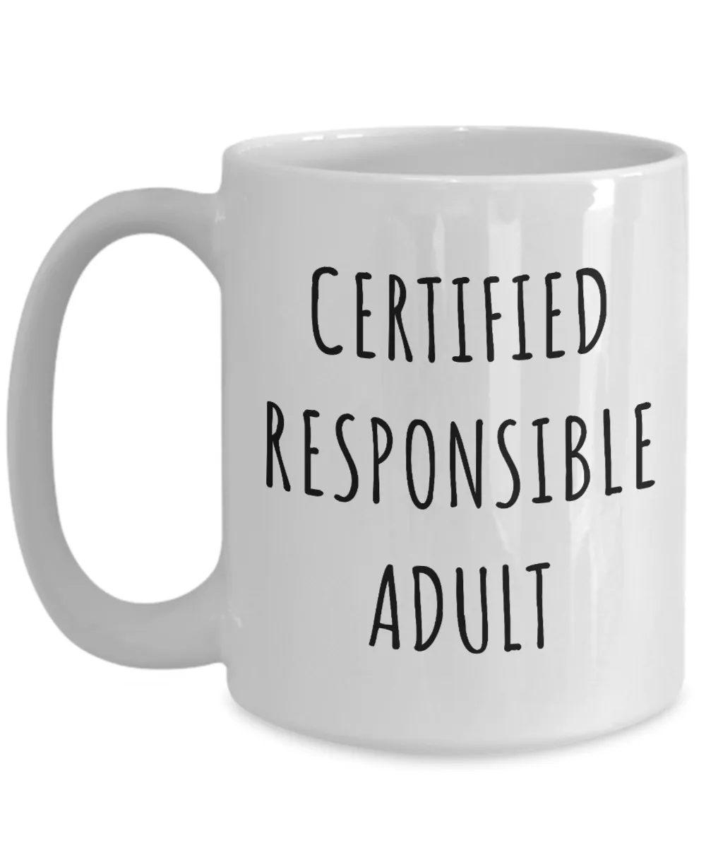 Funny Graduation Mug Certified Responsible Adult Coffee Cup