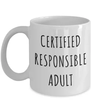 Funny Graduation Mug Certified Responsible Adult Coffee Cup