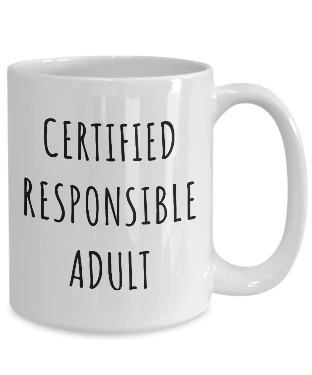 Funny Graduation Mug Certified Responsible Adult Coffee Cup