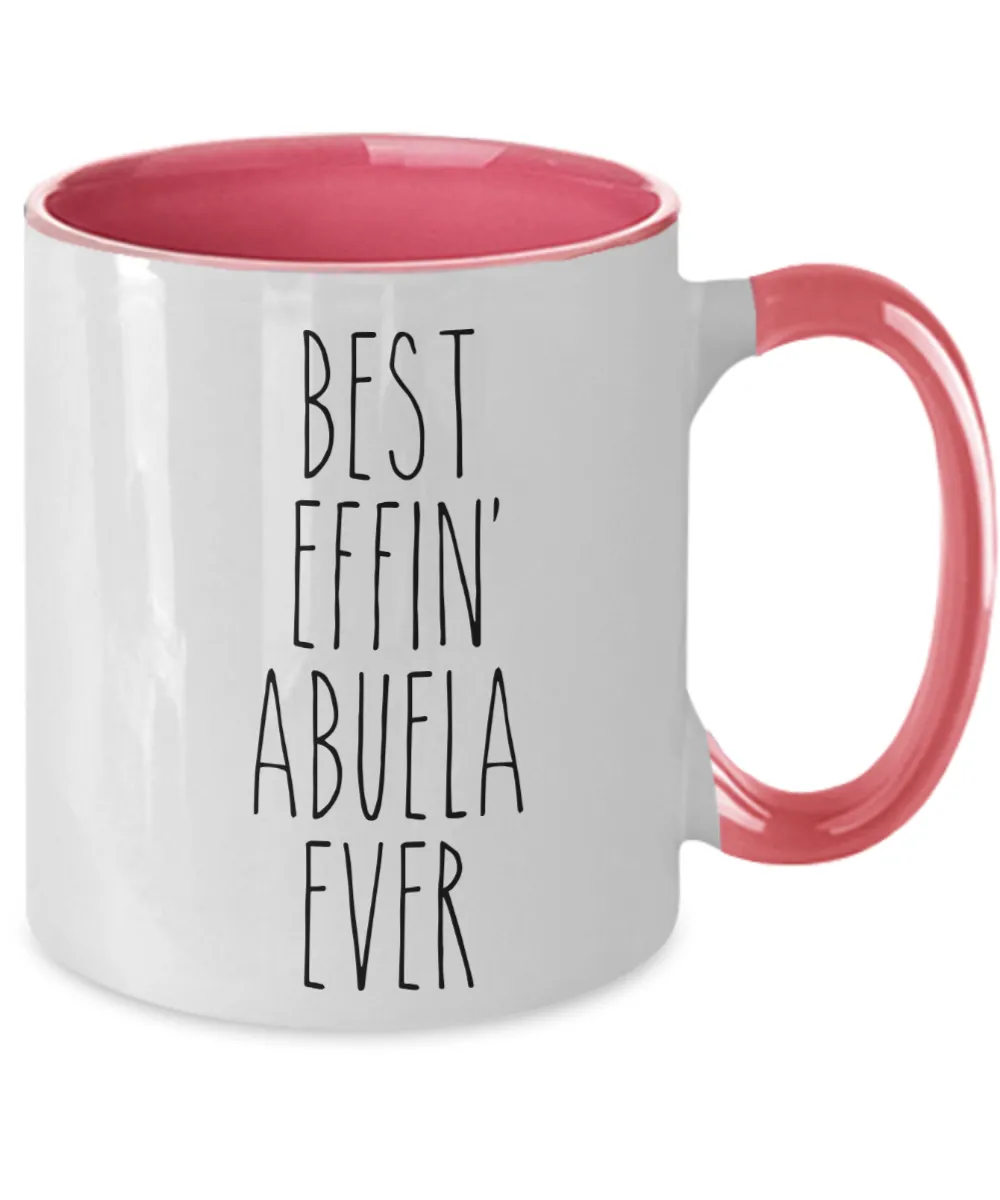 Gift For Abuela Best Effin' Abuela Ever Mug Two-Tone Coffee Cup Funny Coworker Gifts