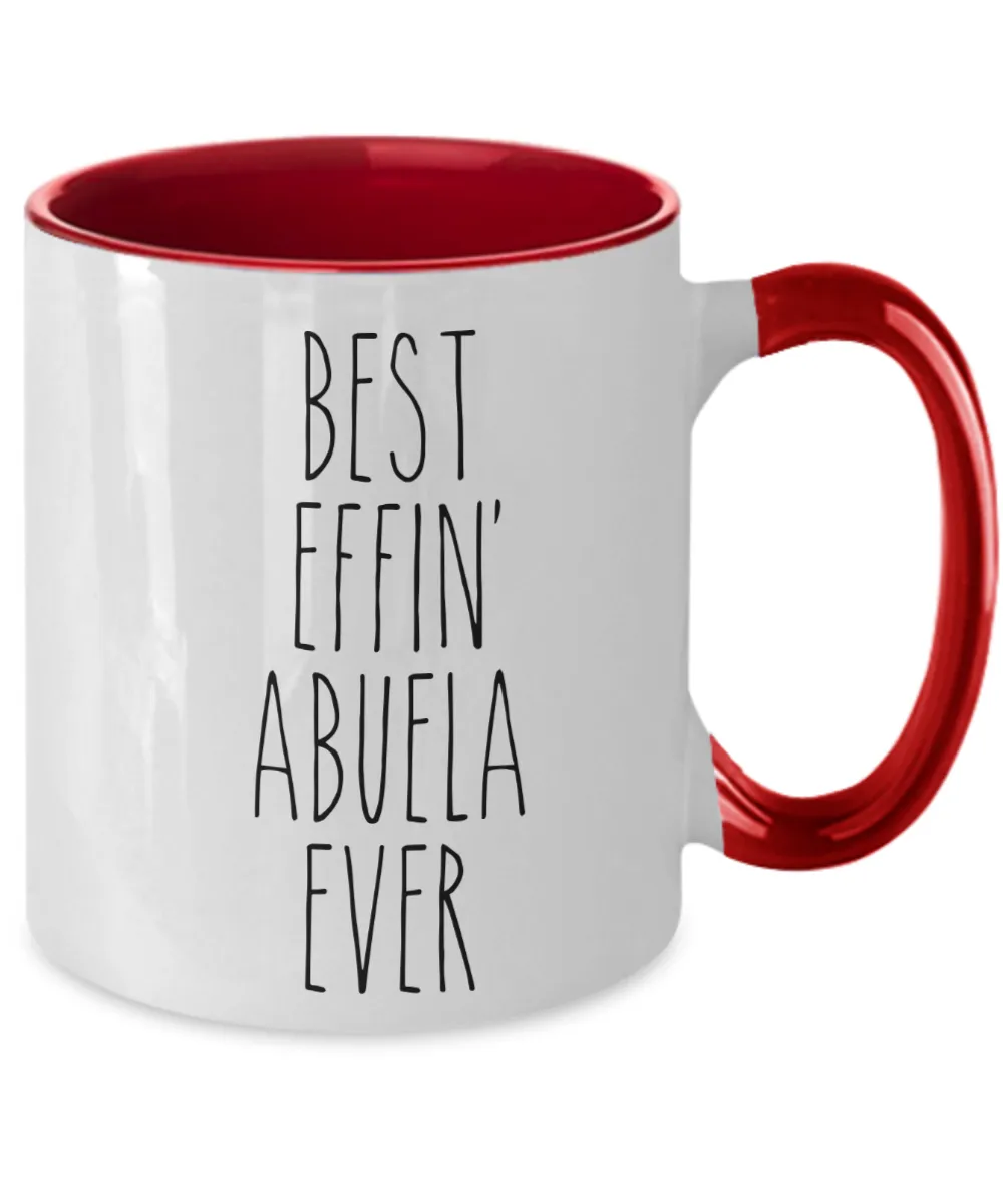 Gift For Abuela Best Effin' Abuela Ever Mug Two-Tone Coffee Cup Funny Coworker Gifts