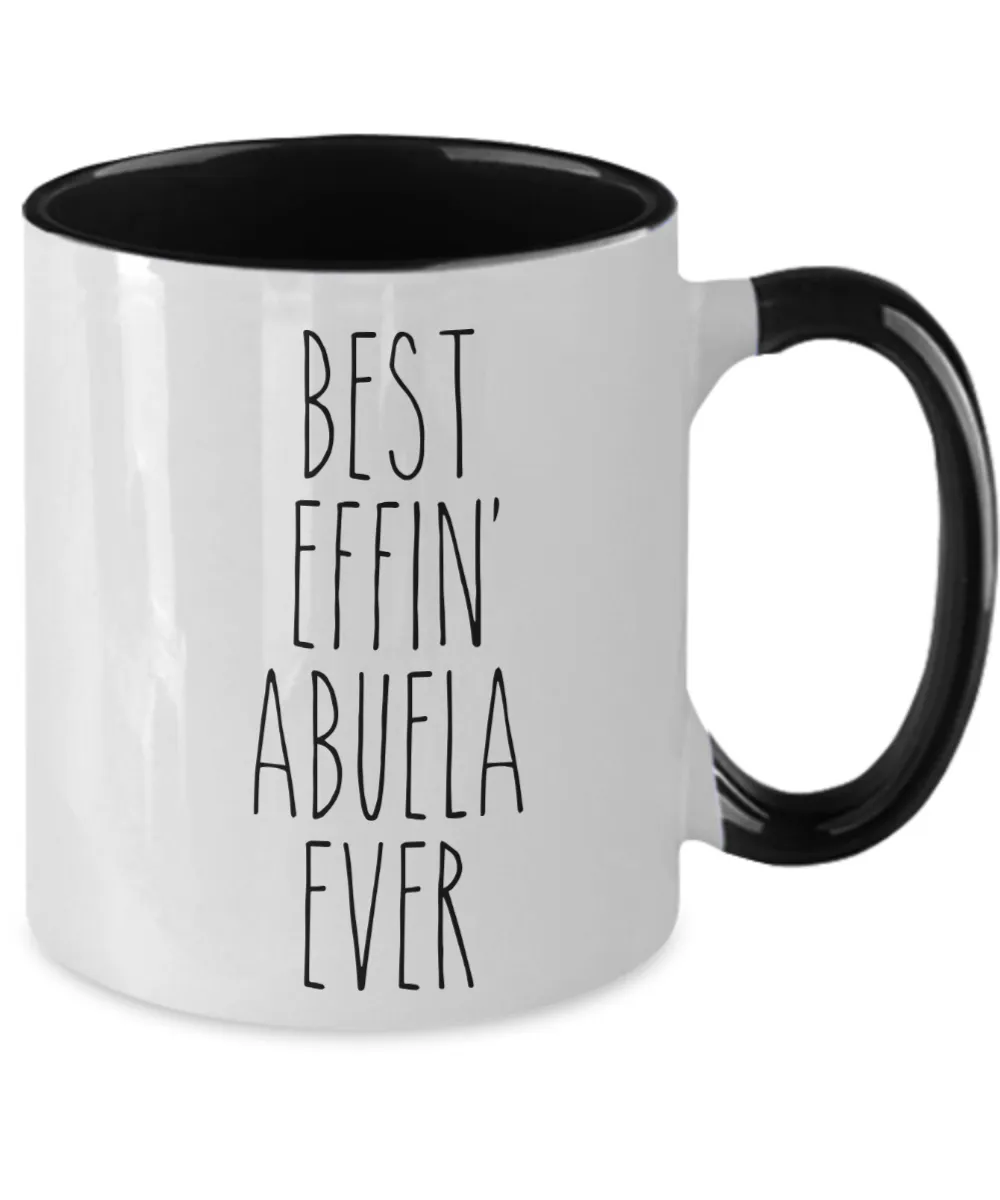 Gift For Abuela Best Effin' Abuela Ever Mug Two-Tone Coffee Cup Funny Coworker Gifts