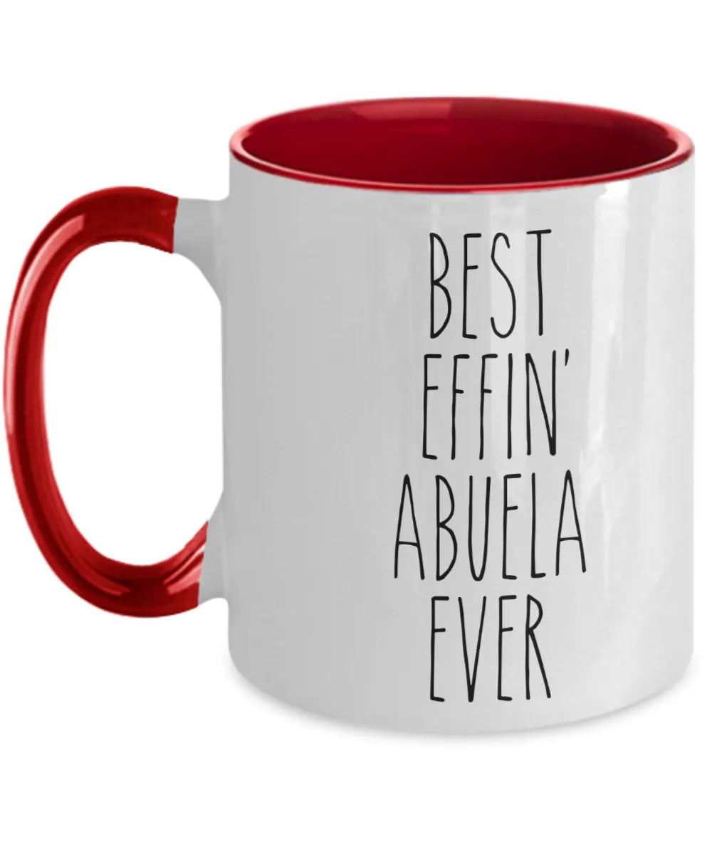 Gift For Abuela Best Effin' Abuela Ever Mug Two-Tone Coffee Cup Funny Coworker Gifts