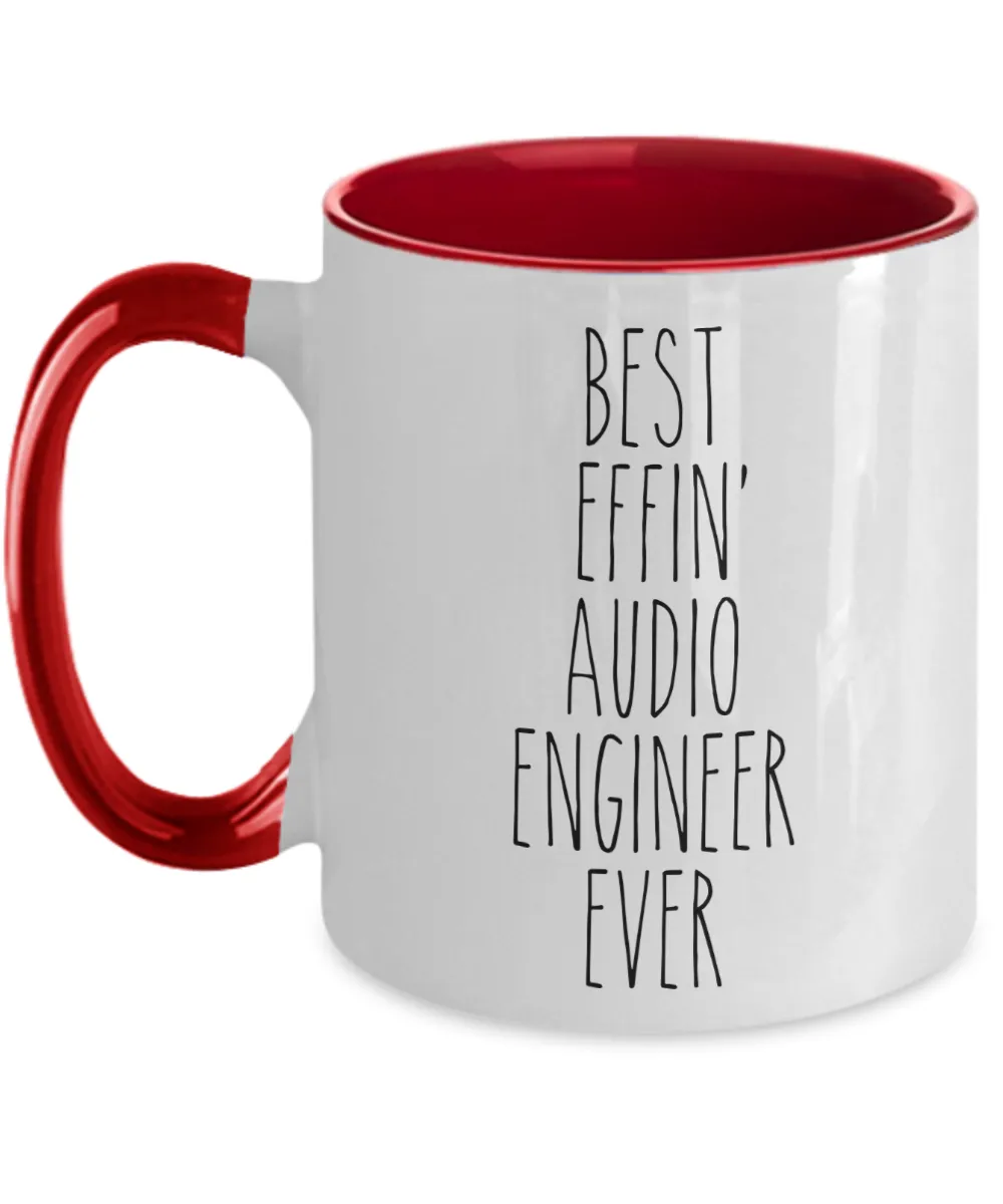 Gift For Audio Engineer Best Effin' Audio Engineer Ever Mug Two-Tone Coffee Cup Funny Coworker Gifts