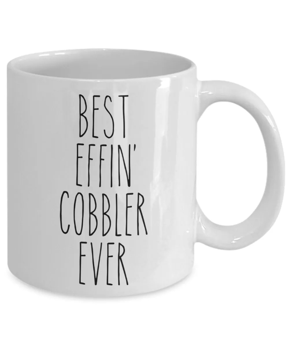 Gift For Cobbler Best Effin' Cobbler Ever Mug Coffee Cup Funny Coworker Gifts