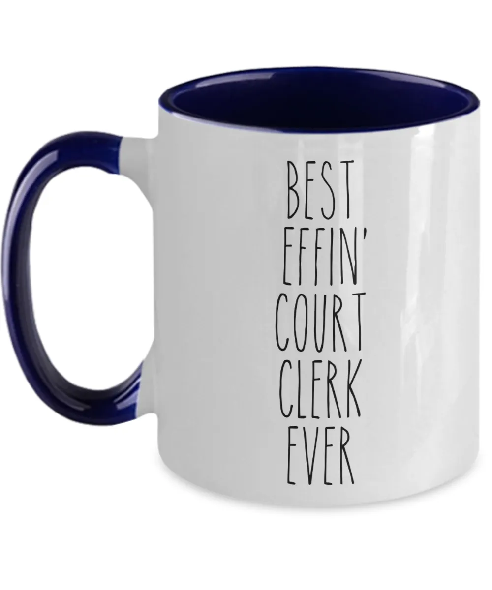 Gift For Court Clerk Best Effin' Court Clerk Ever Mug Two-Tone Coffee Cup Funny Coworker Gifts
