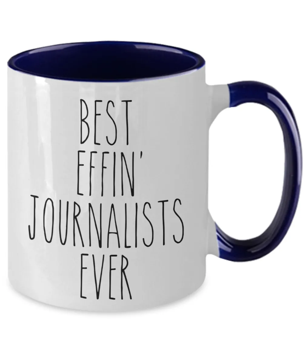 Gift For Journalists Best Effin' Journalists Ever Mug Two-Tone Coffee Cup Funny Coworker Gifts