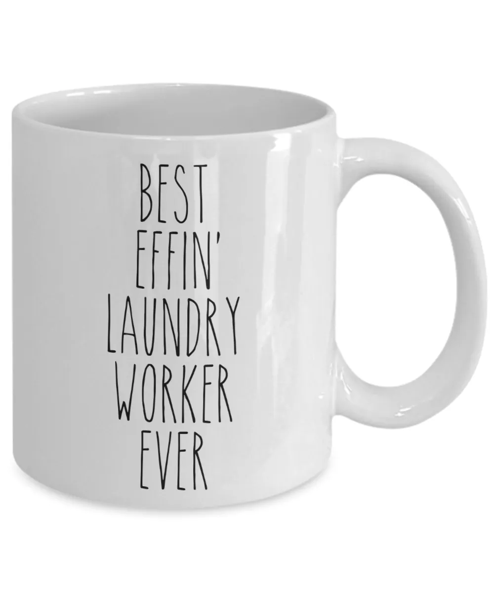 Gift For Laundry Worker Best Effin' Laundry Worker Ever Mug Coffee Cup Funny Coworker Gifts