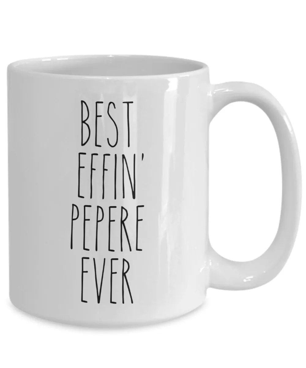 Gift For Pepere Best Effin' Pepere Ever Mug Coffee Cup Funny Coworker Gifts