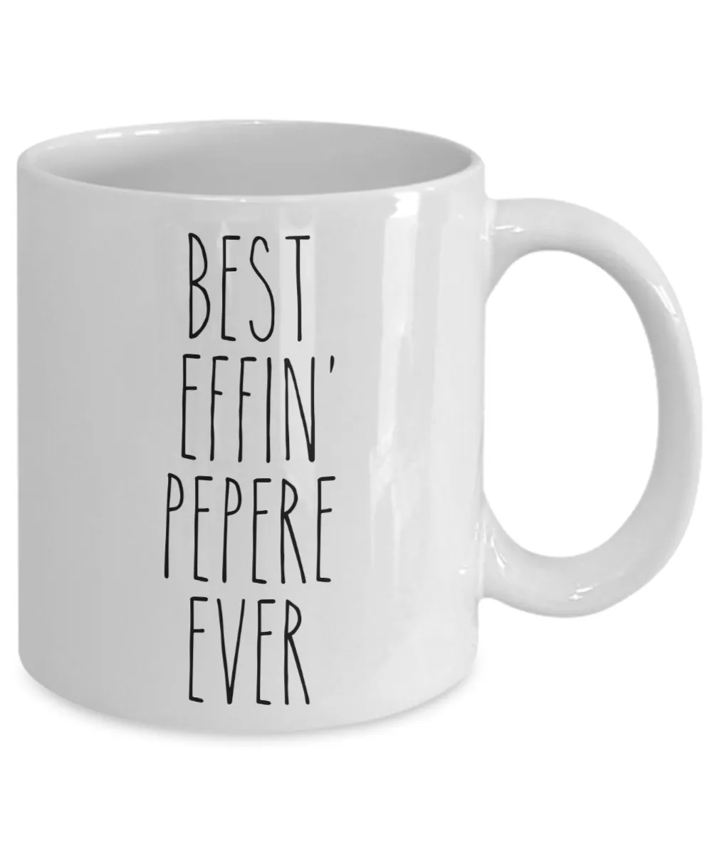 Gift For Pepere Best Effin' Pepere Ever Mug Coffee Cup Funny Coworker Gifts