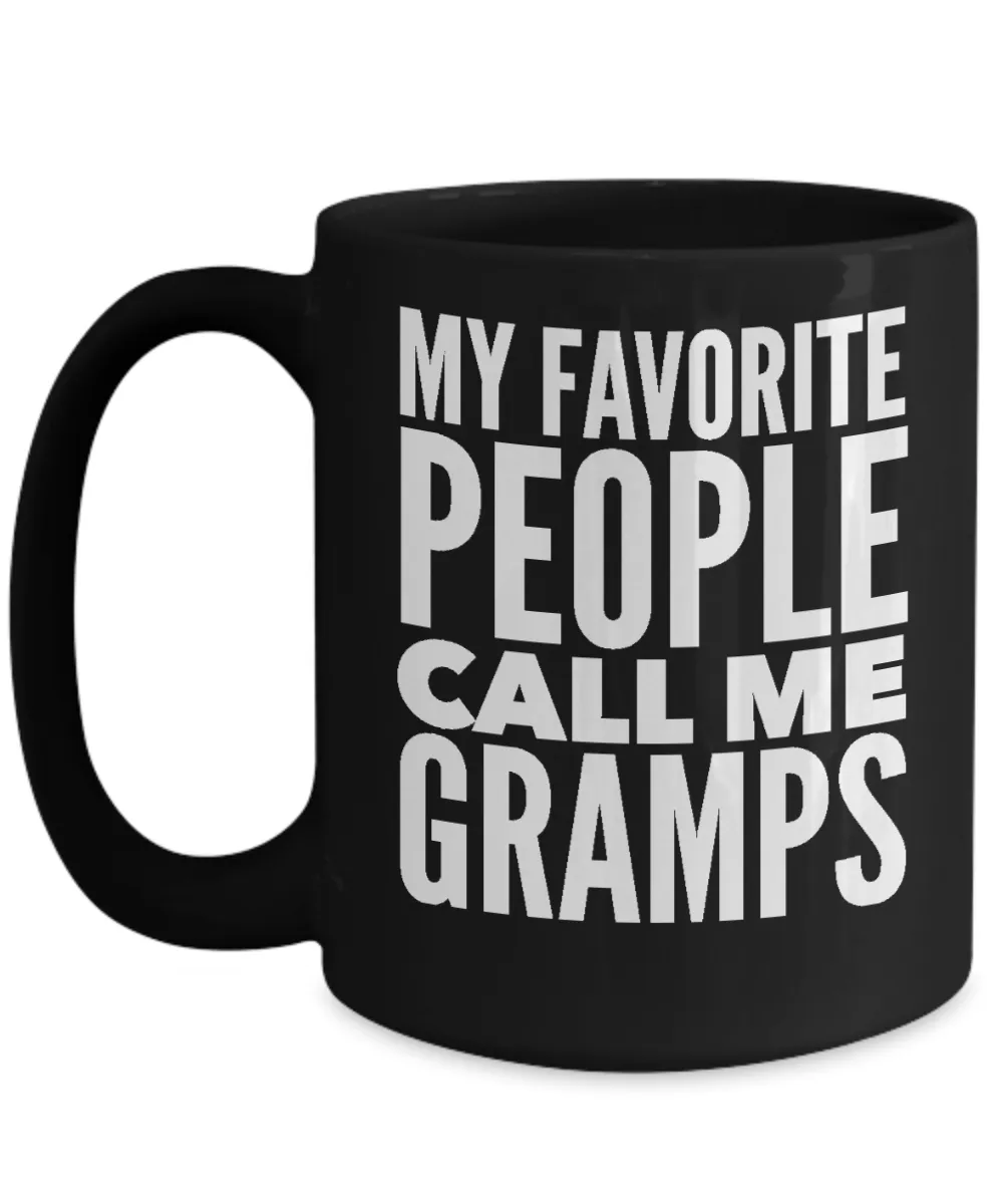 Gramps Cup My Favorite People Call Me Gramps Black Ceramic Coffee Mug