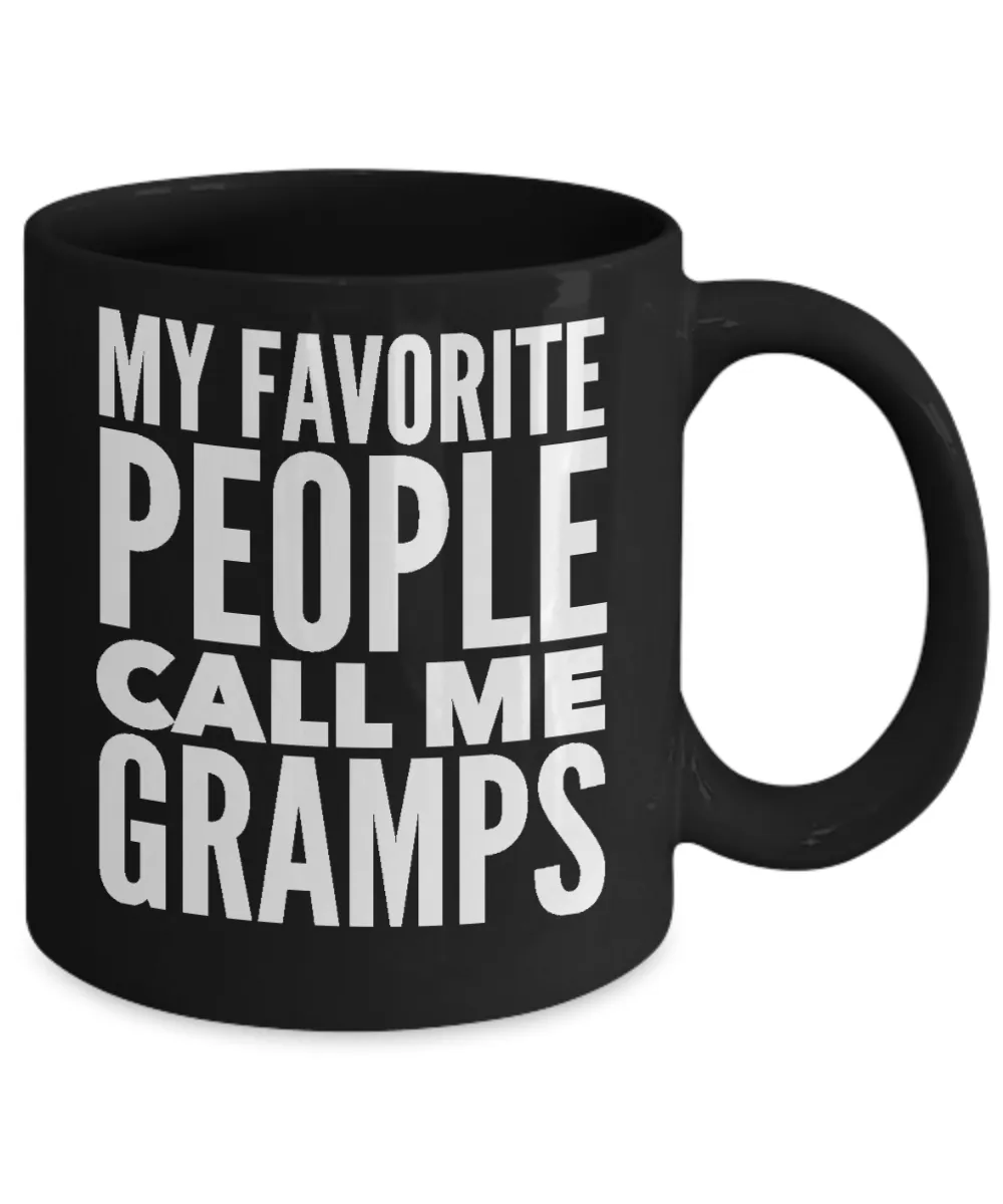 Gramps Cup My Favorite People Call Me Gramps Black Ceramic Coffee Mug