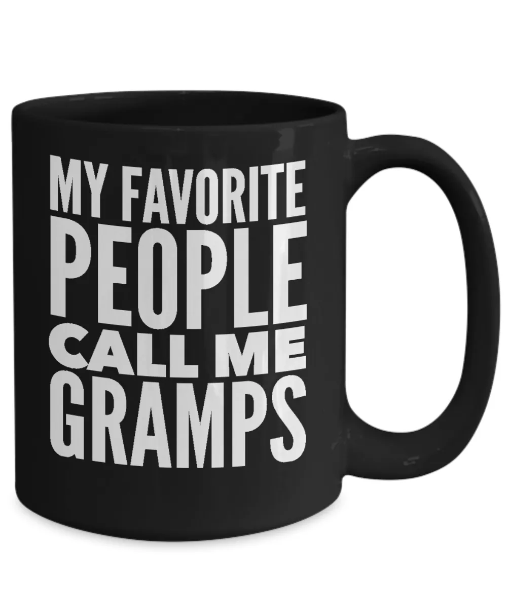 Gramps Cup My Favorite People Call Me Gramps Black Ceramic Coffee Mug