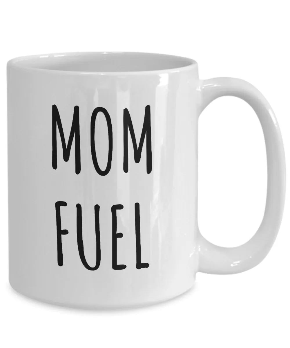 Mom Fuel Mug Coffee Cup New Moms Gift for Mother's Day