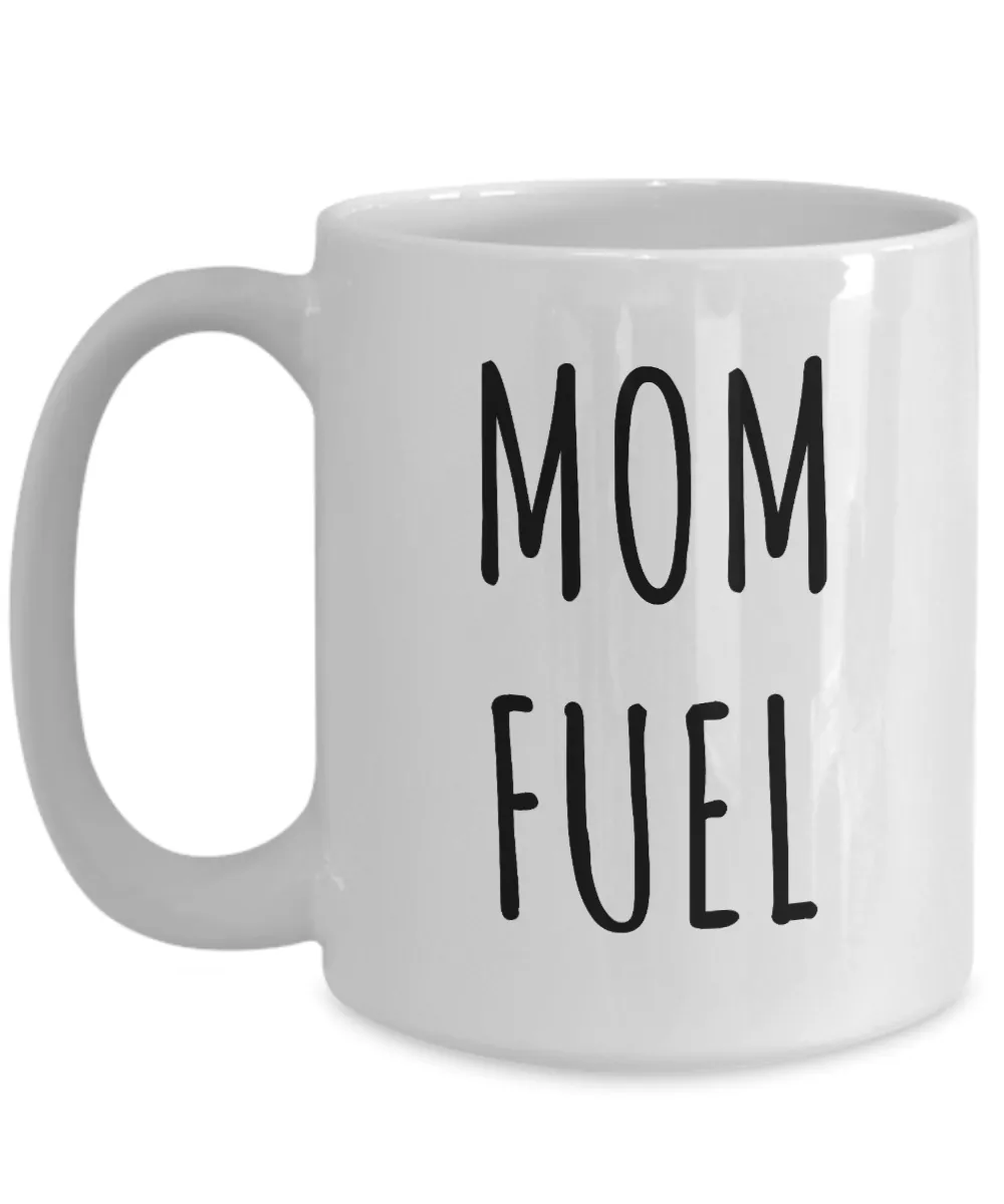 Mom Fuel Mug Coffee Cup New Moms Gift for Mother's Day