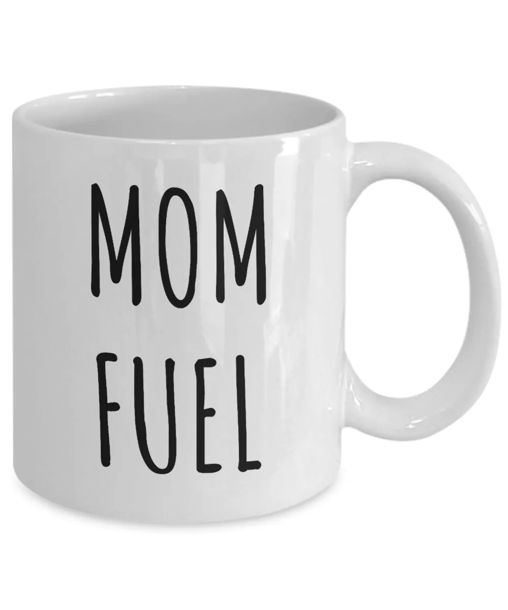 Mom Fuel Mug Coffee Cup New Moms Gift for Mother's Day