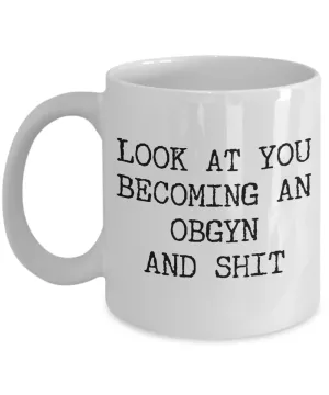 OBGYN Gifts OBGYN Mug Funny Gift For OBGYNs Thank You Gift Appreciation Gift Graduation Gag Gift Coffee Cup