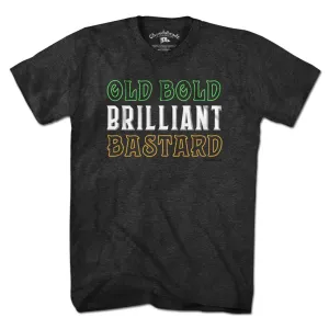 Old Bold Brilliant Bastard T-Shirt