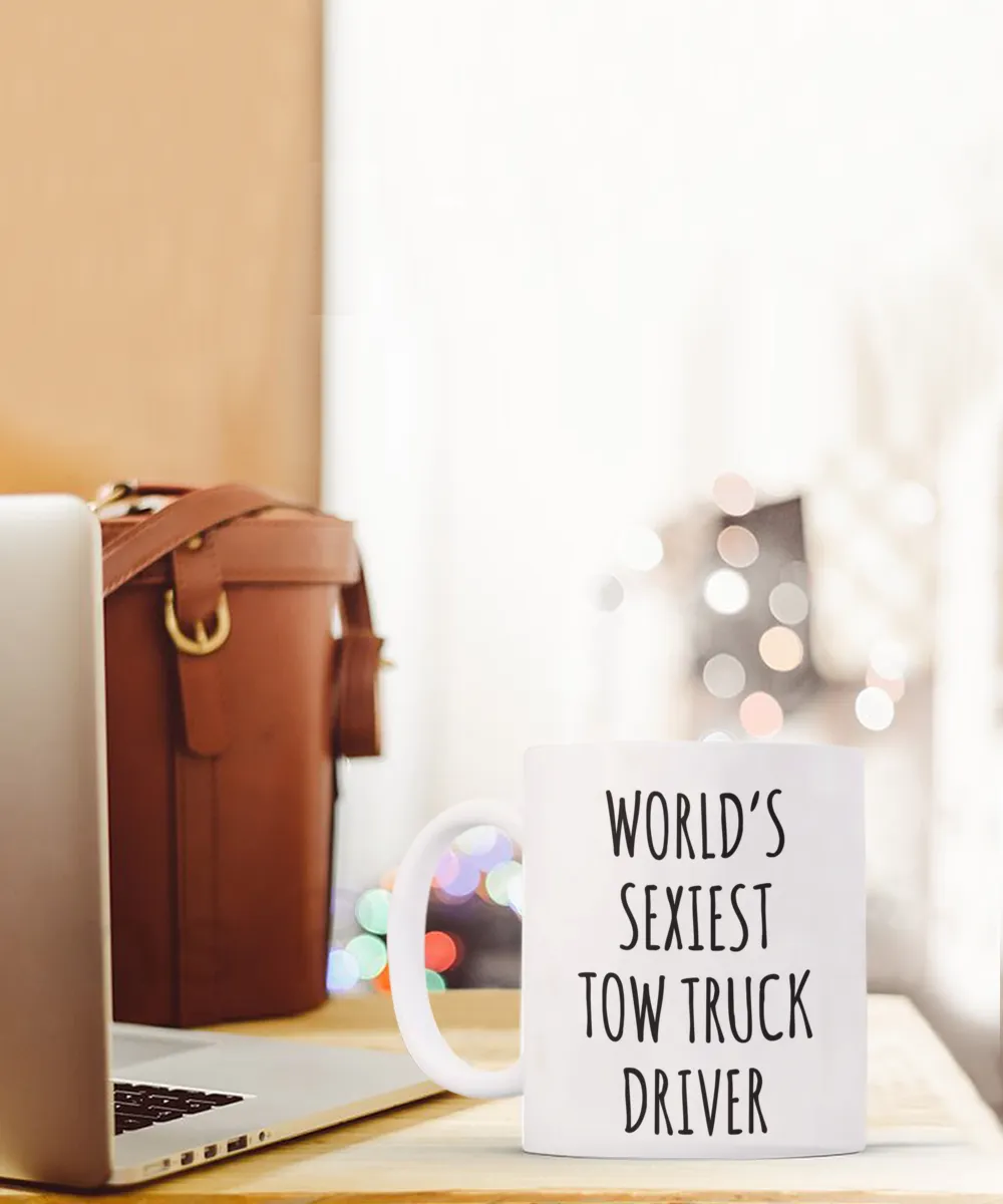 Tow Truck Driver, Tow Wife, Tow Truck Gifts, Tow Truck Mug, World's Sexiest Tow Truck Driver Coffee Cup
