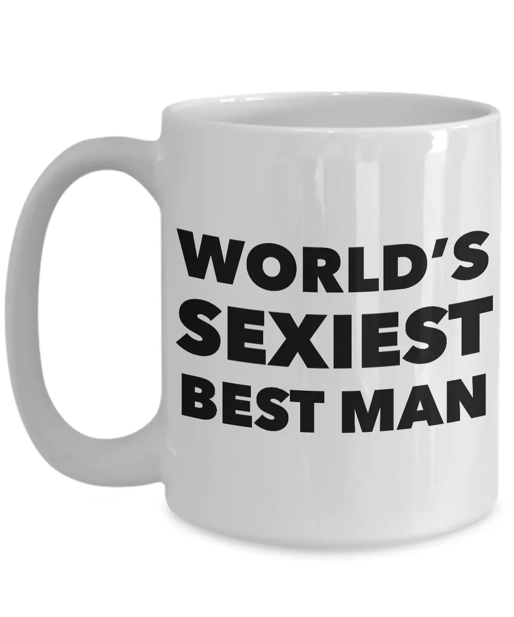 World's Sexiest Best Man Proposal Mug Sexy Gift Ceramic Coffee Cup