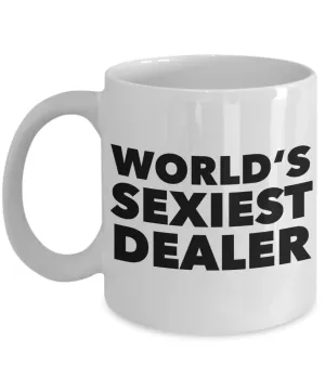 World's Sexiest Dealer Mug Sexy Gift Ceramic Coffee Cup
