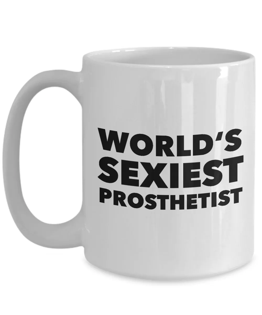World's Sexiest Prosthetist Mug Ceramic Coffee Cup
