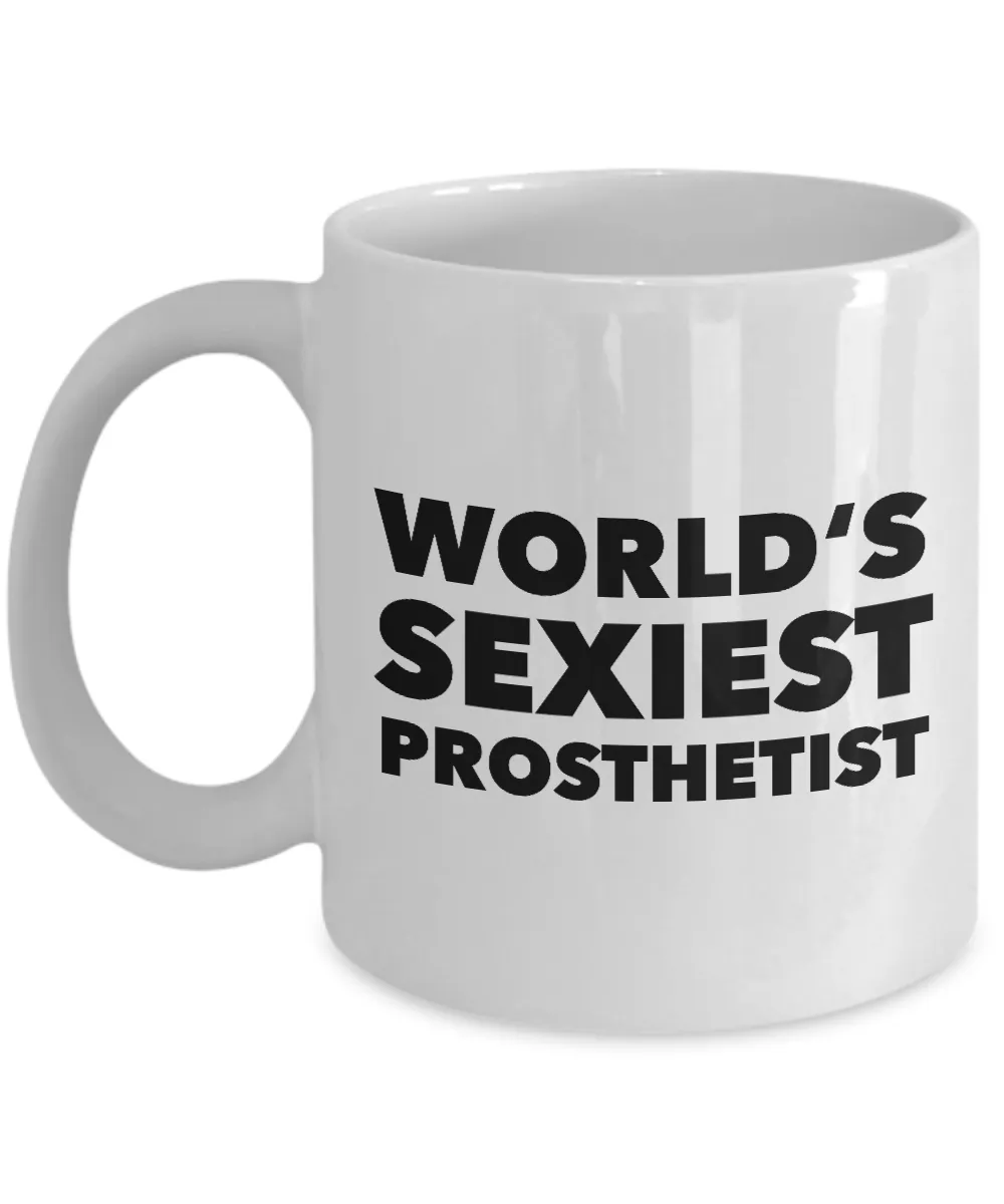 World's Sexiest Prosthetist Mug Ceramic Coffee Cup